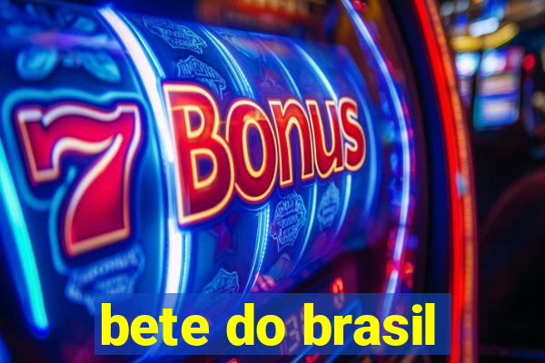 bete do brasil